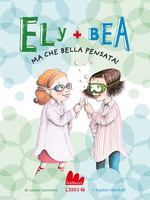 cover image of Ely + Bea 7 Ma che bella pensata!